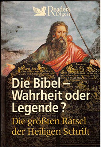 Beispielbild fr Die Bibel - Wahrheit oder Legende?: Die grten Rtsel der Heiligen Schrift zum Verkauf von Gabis Bcherlager