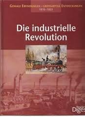 Beispielbild fr 1810-1855 Die industrielle Revolution (Geniale Erfindungen - Groartige Entdeckungen) zum Verkauf von medimops