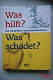 Stock image for Was hilft? Was schadet? Die 100 grten Gesundheitsirrtmer. for sale by Steamhead Records & Books