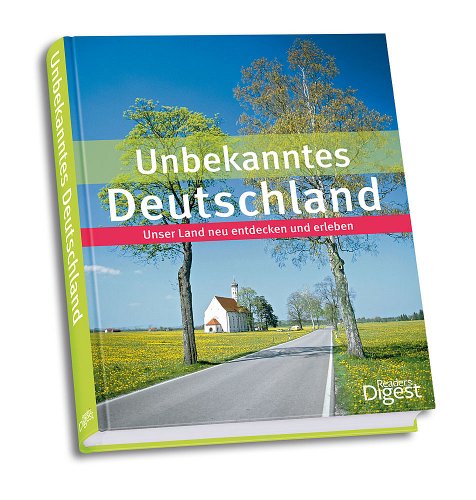 Stock image for Unbekanntes Deutschland : unser Land neu entdecken und erleben. Reader's Digest Red. Stefan Kuballa for sale by Oberle
