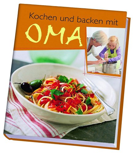 9783899158076: Kochen und backen mit Oma