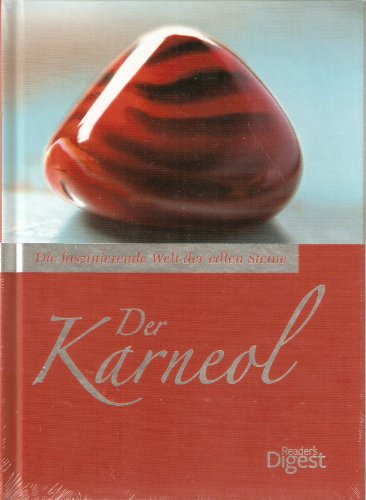Beispielbild fr Der Karneol - Die faszinierende Welt der edlen Steine [Hardcover] Dr. Rainer K the, Reader's Digest zum Verkauf von tomsshop.eu