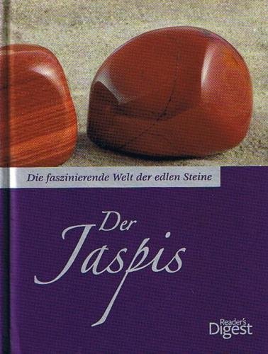 Beispielbild fr Die faszinierende Welt der edlen Steine - Der Jaspis zum Verkauf von medimops