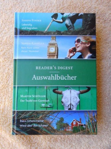 9783899159387: Readers Digest Auswahlbcher 2013: Lebendig und begraben/ Kein Kuss unter dieser Nummer/ Der Teufel von Garmisch/ Wind ber den Schren