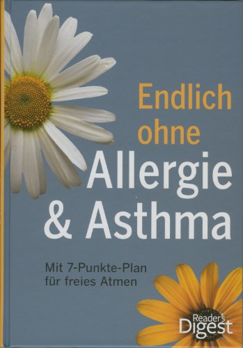 9783899159400: Endlich ohne Allergie und Asthma: Mit 7-Punkte-Plan fr freies Atmen