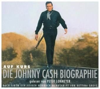 Beispielbild fr Auf Kurs - Die Johnny Cash Biographie zum Verkauf von medimops