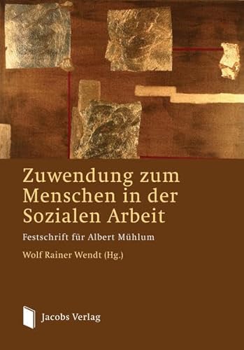 Stock image for Zuwendung zum Menschen in der Sozialen Arbeit: Festschrift fr Albert Mhlum for sale by medimops