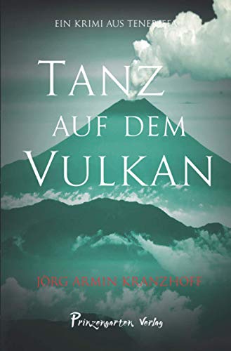 Stock image for Tanz auf dem Vulkan: Ein Krimi aus Teneriffa (German Edition) for sale by GF Books, Inc.