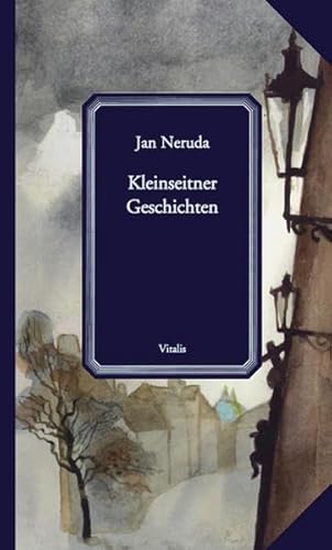 Kleinseitner Geschichten. Jan Neruda. Mit einem Nachw. von Hugo Rokyta und Ill. von Karel HruÅ¡ka. [Aus dem tschech. Orig. übertr. von Franz Jurenka] / Bibliotheca Bohemica - Neruda, Jan und Franz Jurenka