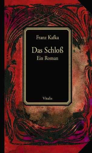 Das Schloß - Kafka, Franz