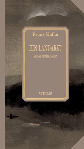 Ein Landarzt Kleine Erzählungen - Franz Kafka