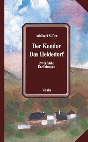 Beispielbild fr Der Kondor. Das Heidedorf: Zwei frhe Erzhlungen zum Verkauf von medimops