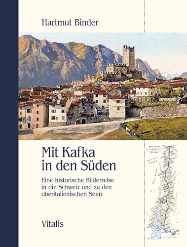 9783899190588: Mit Kafka in den Sden: Eine historische Bilderreise in die Schweiz und zu den oberitalienischen Seen