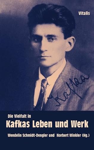 Beispielbild fr Die Vielfalt in Kafkas Leben und Werk zum Verkauf von medimops