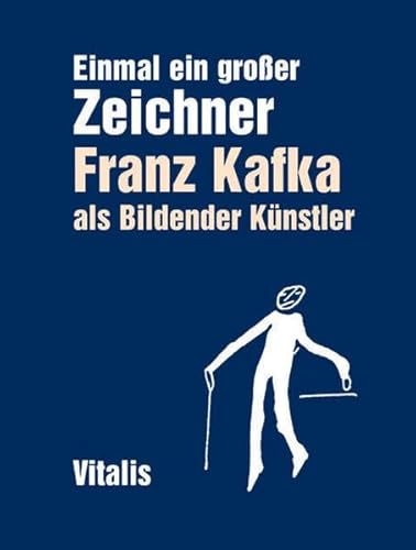 9783899190946: Einmal ein groer Zeichner: Franz Kafka als bildender Knstler