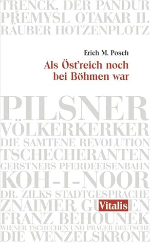 Als Öst'reich noch bei Böhmen war (Österreich) - Erich M. Posch