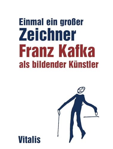 9783899191882: Einmal ein groer Zeichner: Franz Kafka als bildender Knstler