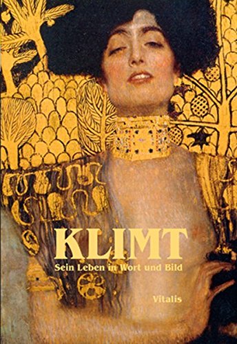 Beispielbild fr Klimt: Sein Leben in Wort und Bild zum Verkauf von medimops