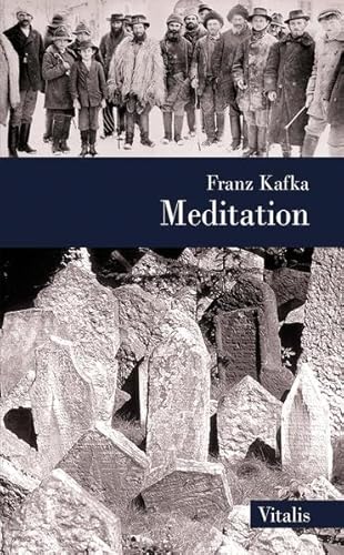 Meditation (Betrachtung) - Kafka, Franz|Fuchs, Elisabeth