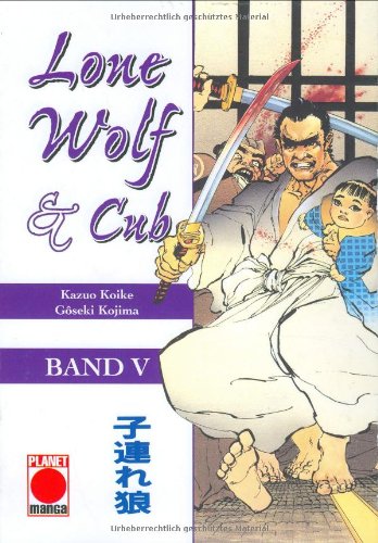 Lone Wolf und Cub 05 (9783899214543) by Kojima, Goseki