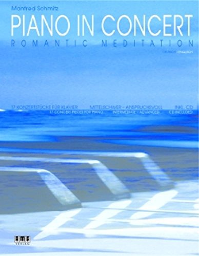 Stock image for Piano in Concert - Romantic Meditation (Dutch Edition) for sale by Magers and Quinn Booksellers