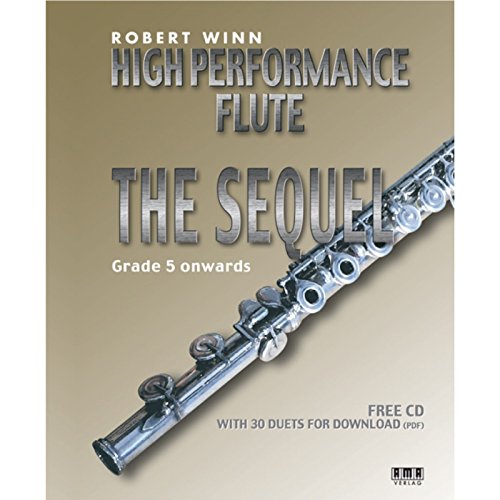 Stock image for High Performance Flute - The Sequel Grade 5 onwards-with 30 Duets for Download (English and German Edition) for sale by GF Books, Inc.