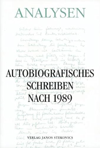 Beispielbild fr Autobiografisches Schreiben nach 1989 Analysen von Erinnerungen und Tagebchern ehemaliger DDR-Schriftsteller - Analysen zum Verkauf von Antiquariat Leon Rterbories