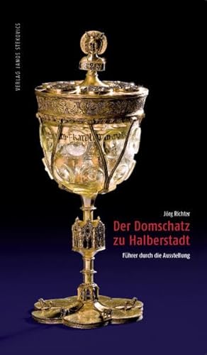 Der Domschatz zu Halberstadt: FÃ¼hrer durch die Ausstellung (9783899232295) by Richter, JÃ¶rg