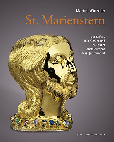 9783899232875: St. Marienstern: Der Stifter, sein Kloster und die Kunst Mitteleuropas im 13. Jahrhundert