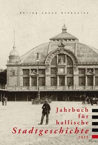 9783899233445: Jahrbuch fr hallische Stadtgeschichte 2015