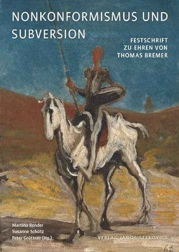 Imagen de archivo de Nonkonformismus und Subversion: Festschrift zu Ehren von Thomas Bremer a la venta por medimops
