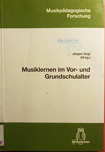 Musiklernen im Vor- und Grundschulalter.