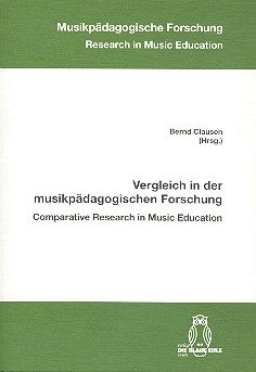 Beispielbild fr Vergleich in der musikpdagogischen Forschung / Comparative Research in Music Education zum Verkauf von medimops