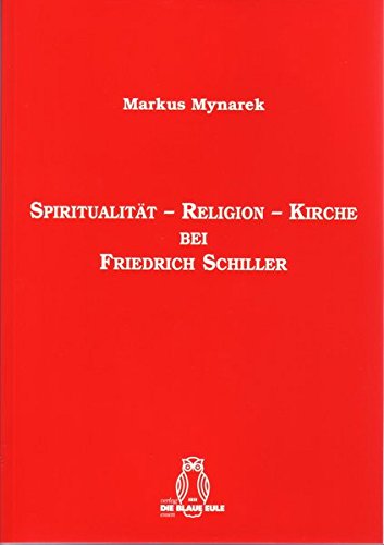 9783899243338: Spiritualitt - Religion - Kirche bei Friedrich Schiller