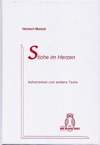 Beispielbild fr Stiche im Herzen : Aphorismen und andere Texte. zum Verkauf von Versandantiquariat Lenze,  Renate Lenze