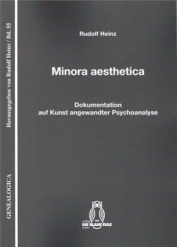 9783899244342: Minora aesthetica: Dokumentation auf Kunst angewandter Psychoanalyse (Genealogica)