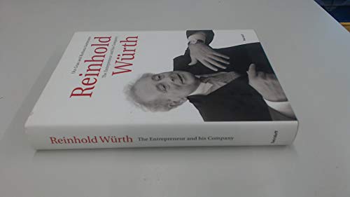 Stock image for Reinhold Wurth: The Entrepreneur and His Company for sale by Persephone's Books