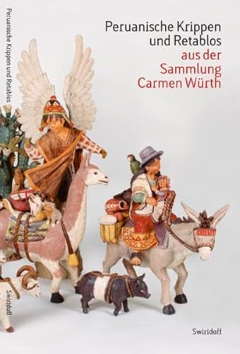 9783899291285: Peruanische Krippen und Retablos aus der Sammung Carmen Wrth - Flamm, Hans J