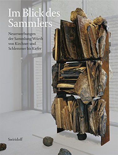 Stock image for Im Blick des Sammlers - Neuerwerbungen der Sammlung Wrth von Kirchner und Schlemmer bis Kiefer for sale by PRIMOBUCH