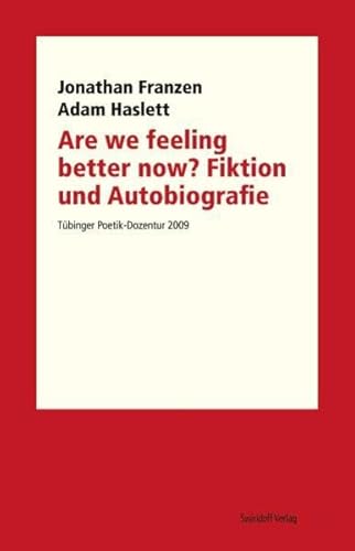 Imagen de archivo de Are we feeling better now? Fiktion und Autobiografie: Tbinger Poetik Dozentur 2009 a la venta por medimops