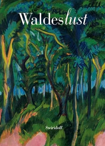 Waldeslust: Bäume und Wald in Bildern und Skulpturen der Sammlung Würth - Christoph Douglas