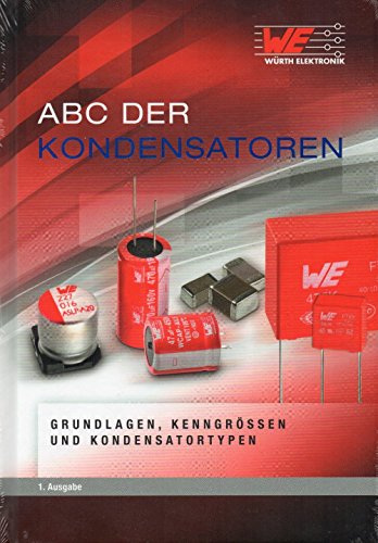 9783899292930: ABC der Kondensatoren: Grundlagen, Kenngren und Kondensatortypen