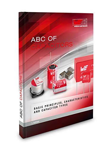 Imagen de archivo de ABC of Capacitors: Basics, Characteristics and Capacitor a la venta por Books Unplugged