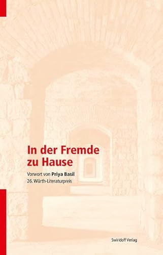 Stock image for In der Fremde zu Hause - 26. W?rth - Literaturpreis for sale by Antiquariat Hans Wger