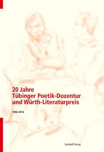 Beispielbild fr 20 Jahre Tbinger Poetik-Dozentur und Wrth-Literaturpreis. 1996-2016. Herausgegeben von Dorothee Kimmich und Philipp Alexander Ostrowicz unter Mitarbeit von Tamara-Madeline Frhler. zum Verkauf von Antiquariat Bader Tbingen