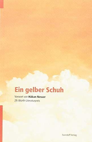 Stock image for Ein gelber Schuh: 29. Wrth Literaturpreise for sale by medimops