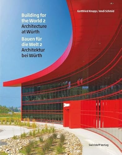 Stock image for Bauen fr die Welt 2 : Architektur bei Wrth. Building for the World 2 Architecture at Wrth for sale by Antiquariat Buchhandel Daniel Viertel