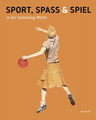 Stock image for Sport, Spass und Spiel in der Sammlung Wrth for sale by medimops