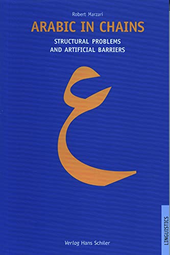 9783899301199: Arabic in Chains: Structural Problems and Artificial Barriers