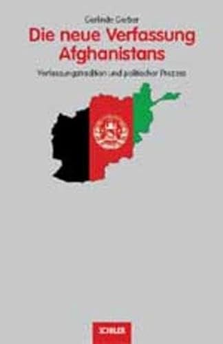 Beispielbild fr Die neue Verfassung Afghanistans: Verfassungstradition und politischer Prozess zum Verkauf von medimops